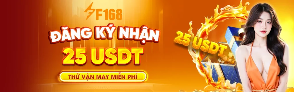Đăng ký nhận 25 usdt tại trang chủ F168 com
